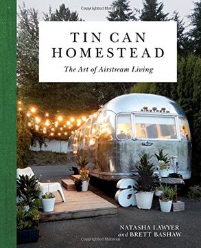 portada Tin can Homestead: The art of Airstream Living 