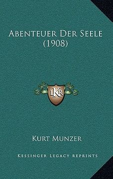 Abenteuer Der Seele (1908) (in German)