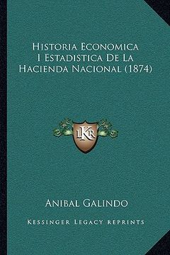 portada historia economica i estadistica de la hacienda nacional (1874)