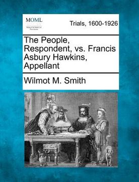 portada the people, respondent, vs. francis asbury hawkins, appellant (in English)