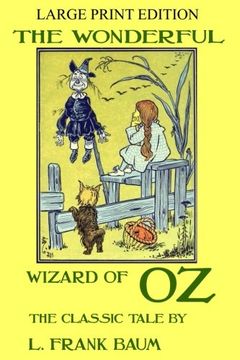portada The Wonderful Wizard of oz - the Classic Tale - Large Print Edition (in English)