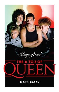 portada Magnifico!: The A to Z of Queen (en Inglés)