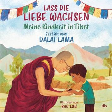 portada Lass die Liebe Wachsen - Meine Kindheit in Tibet (in German)