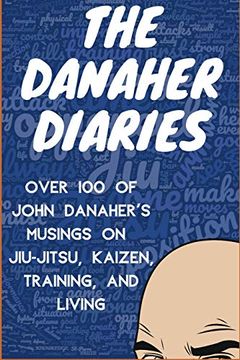 portada The Danaher Diaries: Over 100 of John Danaher'S Musings on Jiu-Jitsu, Kaizen, Training, and Living 