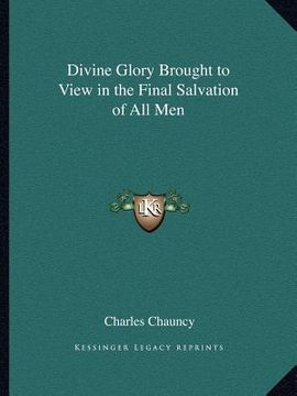 portada divine glory brought to view in the final salvation of all men (en Inglés)