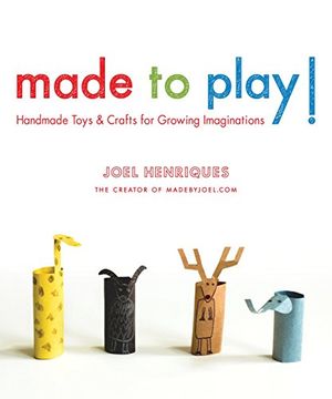 portada Made to Play! Handmade Toys and Crafts for Growing Imaginations (en Inglés)