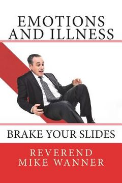 portada Emotions And Illness: Brake Your Slides (en Inglés)