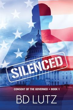portada Silenced: Consent Of The Governed Book One (en Inglés)