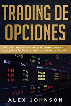 portada Trading de Opciones: Una Guía Completa Para Principiantes Para Aprender los Conceptos Básicos y los Reinos del Trading de Opciones