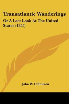 portada transatlantic wanderings: or a last look at the united states (1855) (en Inglés)