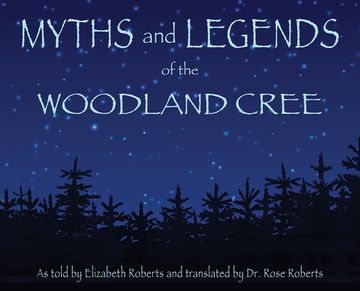 portada Myths and Legends of the Woodland Cree (en Inglés)