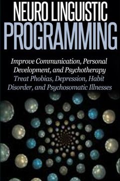 portada Neuro Linguistic Programming: Improve Communication, Personal Development and Psychotherapy