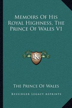 portada memoirs of his royal highness, the prince of wales v1