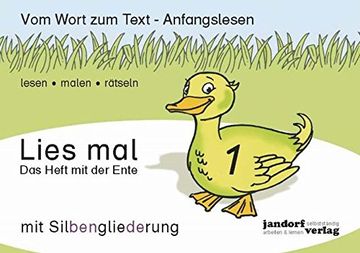 portada Lies mal 1 (Mit Silbengliederung) - das Heft mit der Ente: Vom Wort zum Text - Anfangslesen (en Alemán)