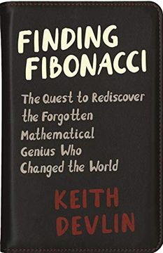 portada Finding Fibonacci: The Quest to Rediscover the Forgotten Mathematical Genius who Changed the World (in English)