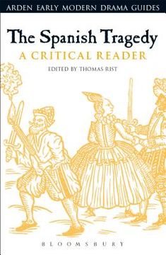 portada The Spanish Tragedy: A Critical Reader (en Inglés)