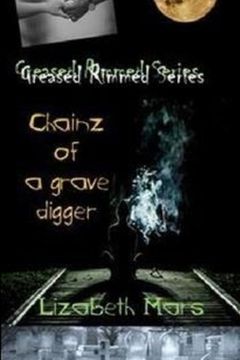 portada Greased Rimmed Series: Chainz of a gravedigger (in English)