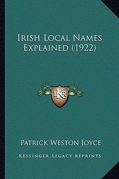 portada irish local names explained (1922) (en Inglés)