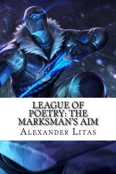 portada League of Poetry: The Marksman's Aim