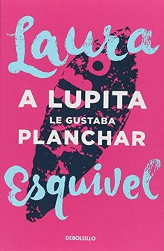 A Lupita Le Gustaba Planchar