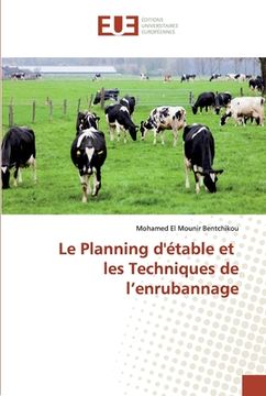 portada Le Planning d'étable et les Techniques de l'enrubannage (en Francés)