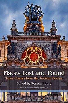 portada Places Lost and Found: Travel Essays From the Hudson Review 