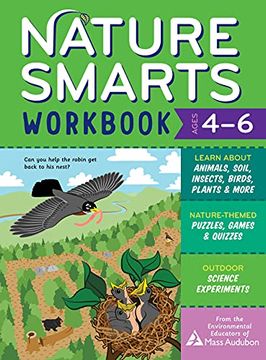 portada Nature Smarts Workbook, Ages 4-6: Learn About Animals, Soil, Insects, Birds, Plants & More With Nature-Themed Puzzles, Games, Quizzes & Outdoor Science Experiments 