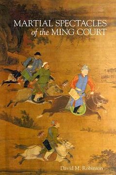 portada martial spectacles of the ming court (en Inglés)