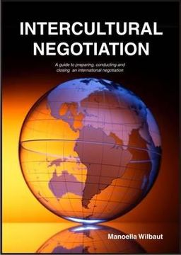 portada intercultural negotiation: a guide to preparing, conducting and closing an international negotiation (en Inglés)