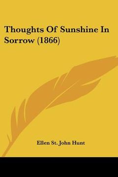 portada thoughts of sunshine in sorrow (1866) (en Inglés)