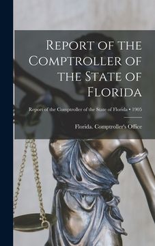 portada Report of the Comptroller of the State of Florida; 1905 (in English)