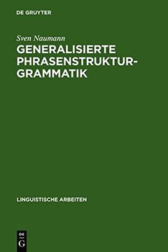 portada Generalisierte Phrasenstrukturgrammatik: Parsingstrategien, Regelorganisation und Unifikation (Linguistische Arbeiten)