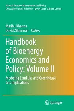 portada Handbook of Bioenergy Economics and Policy: Volume II: Modeling Land Use and Greenhouse Gas Implications