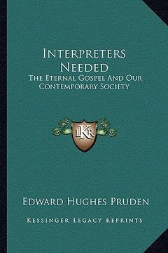 portada interpreters needed: the eternal gospel and our contemporary society (en Inglés)