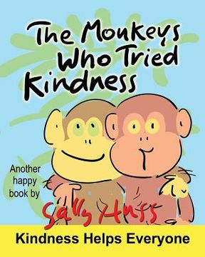 portada The Monkeys Who Tried Kindness (en Inglés)