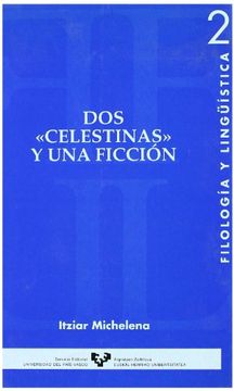 portada Dos "Celestinas" y una Ficcion (in Spanish)
