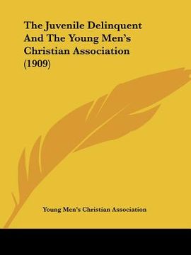 portada the juvenile delinquent and the young men`s christian association