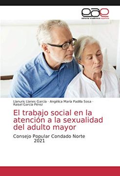 portada El Trabajo Social en la Atención a la Sexualidad del Adulto Mayor: Consejo Popular Condado Norte 2021