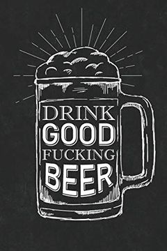portada Drink Good Fucking Beer (en Inglés)