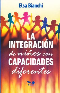 portada La Integración de Niños con Capacidades Diferentes (in Spanish)