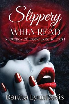 portada Slippery When Read: A Journey Of Erotic Experiences 1 (en Inglés)