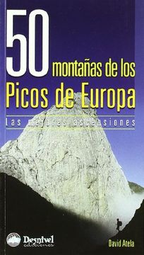 50 montañas de los picos de europa: las mejores ascensiones