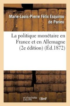 portada La Politique Monétaire En France Et En Allemagne (2e Édition) (en Francés)