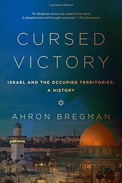portada Cursed Victory - a History of Israel and the Occupied Territories, 1967 to the Present (en Inglés)