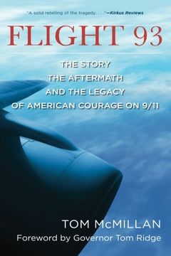 portada Flight 93: The Story, the Aftermath, and the Legacy of American Courage on 9/11 (en Inglés)