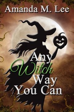 portada Any Witch Way You Can (A Wicked Witches of the Midwest Mystery) (in English)