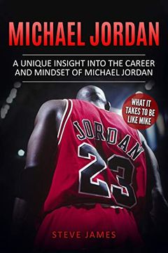 portada Michael Jordan: A Unique Insight Into the Career and Mindset of Michael Jordan: 1 (Basketball Biographies in Black&White) (en Inglés)