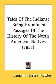 portada tales of the indians: being prominent passages of the history of the north american natives (1831) (en Inglés)