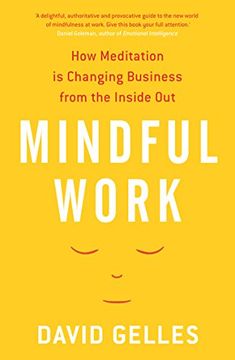 portada Mindful Work: How Meditation is Changing Business from the Inside Out