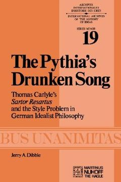 portada the pythia's drunken song: thomas carlyle's sartor resartus and the style problem in german idealist philosophy